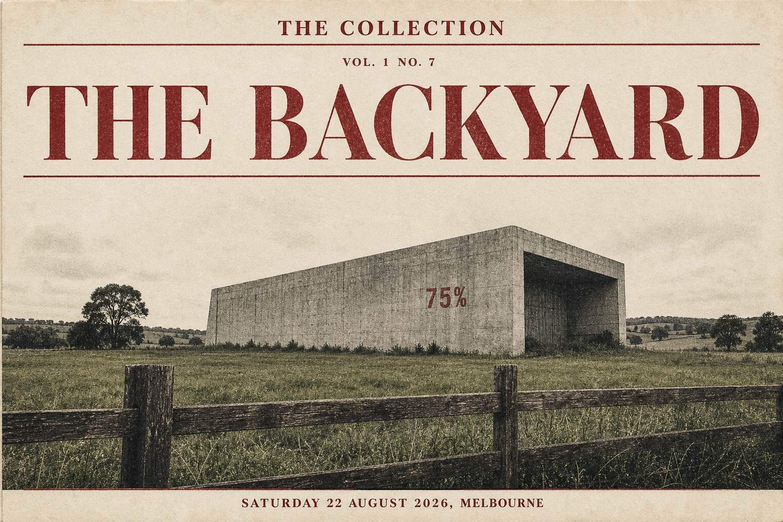 Cover of The Collection, Volume 1, Number 7: The Backyard. Saturday 22 August 2026, Melbourne.